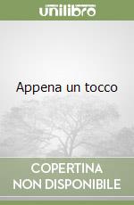 Appena un tocco