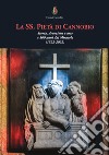La SS. Pietà di Cannobio. Storia, devozione e arte a 500 anni dal Miracolo (1522-2022) libro