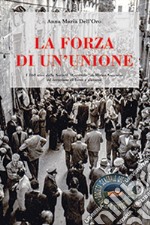 La forza di un'unione. 160 anni di storia della SOMS di Intra libro