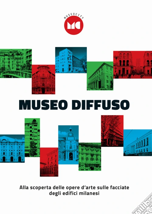 Museo diffuso. Alla scoperta delle opera d'arte sulle facciate degli edifici milanesi