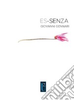 Es-senza. Giovanni Gennari. Ediz. italiana e inglese