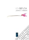 Es-senza. Giovanni Gennari. Ediz. italiana e inglese libro