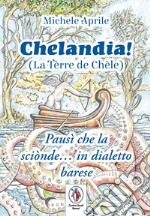 Chelandia. La Tèrre de Chèle libro