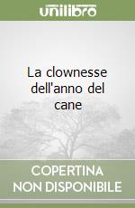 La clownesse dell'anno del cane libro