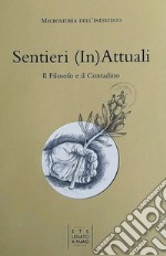 Sentieri (in)attuali. Il filosofo e il contadino