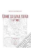 Come la luna piena. 5 settembre libro