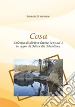 Cosa. Colonia di diritto latino (273 a.C.) in agro di Altavilla Silentina libro