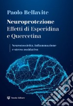 Neuroprotezione. Effetti di esperidina e quercetina libro