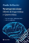 Neuroprotezione. Effetti di esperidina e quercetina libro di Bellavite Paolo