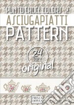 Punto croce colors 2. Asciugapiatti pattern. Ediz. multilingue libro