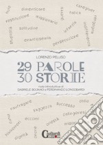 29 parole 30 storie libro