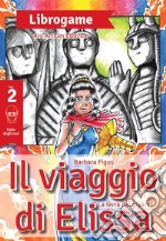 Il viaggio di Elissa. La terra dei giganti