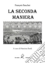 La seconda maniera