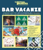 Bar vacanze. Consumazioni a mente libera. Vol. 2 libro