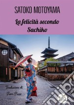 La felicità secondo Sachiko