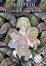 Il circolo delle donne farfalla. Mugao e Bhaktu libro