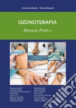 Ozonoterapia. Manuale pratico. Ediz. integrale