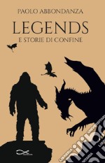 Legends e storie di confine