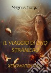 Il viaggio di uno straniero libro