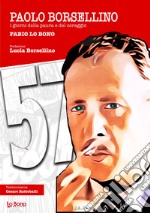 Paolo Borsellino. I giorni della paura e del coraggio libro