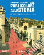 Dal particolare alla storia. Il Corso Umberto e Margherita di Termini Imerese e... dintorni. Vol. 1