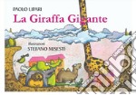 La giraffa gigante. Ediz. illustrata