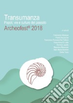 Transumanza. Popoli, vie e culture del pascolo. Archeofest 2018