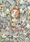 I pittori di Pompei. Affreschi romani dal museo archeologico nazionale di Napoli libro di Grimaldi M. (cur.)