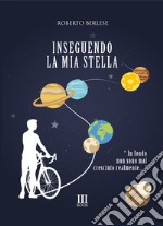 Inseguendo la mia stella