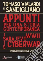 Da Sarajevo alla cyberwar. Appunti per una storia contemporanea