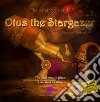 The wondrous world of Otus the Stargazer. «The anti-magic filter». Lean about our moon. Ediz. italiana e inglese libro