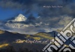 The rhythm of breath. Upper Mustang, an adventure out of time and into the soul-Il ritmo del respiro. Upper Mustang, un'avventura fuori dal tempo e dentro l'anima. Ediz. illustrata libro