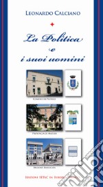 La politica e i suoi uomini libro