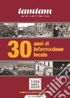 30 anni di informazione locale. L'Umbria e la media valle del Tevere. Nuova ediz. libro