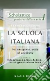 La scuola italiana tra emergenza, ansia ed eccellenza libro