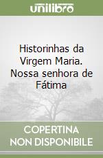Historinhas da Virgem Maria. Nossa senhora de Fátima libro