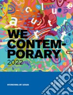 We contemporary 2022. Ediz. italiana e inglese libro