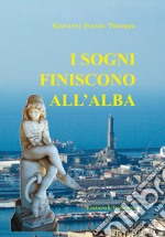 I sogni finiscono all'alba