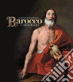 I grandi maestri del Barocco e Caravaggio libro