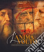 L'anima e il volto. I segreti dei ritratti di Leonardo Da Vinci. Ediz. italiana e inglese libro