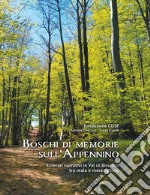 Boschi di memorie sull'Appennino. Itinerari narrativi in Val di Bisenzio tra reale e meraviglioso libro