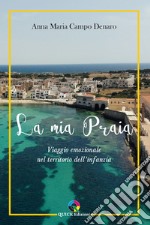 La mia Praia. Viaggio emozionale nel territorio dell'infanzia libro