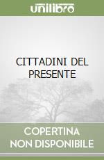 CITTADINI DEL PRESENTE