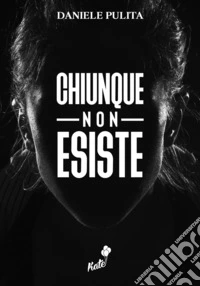 Chiunque non esiste libro