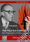 Tra politica e diritto. Piero Calamandrei e il Partito d'Azione libro