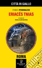 Eriacés Tnias. I casi di Paolo Arcantes. Vol. 2 libro