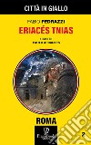 Eriacés Tnias. I casi di Paolo Arcantes. Vol. 2 libro di Pedrazzi Fabio