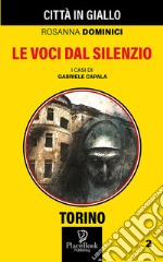 Le voci dal silenzio. I casi di Gabriele Capala. Vol. 2