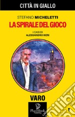 La spirale del gioco. I casi di Alessandro Neri. Vol. 1 libro