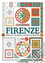 Firenze. Inspired by the original decorations. Artkoloring book libro